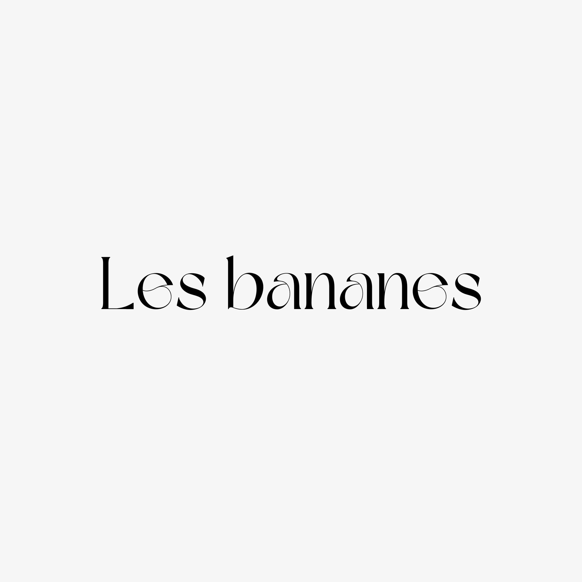 Les bananes