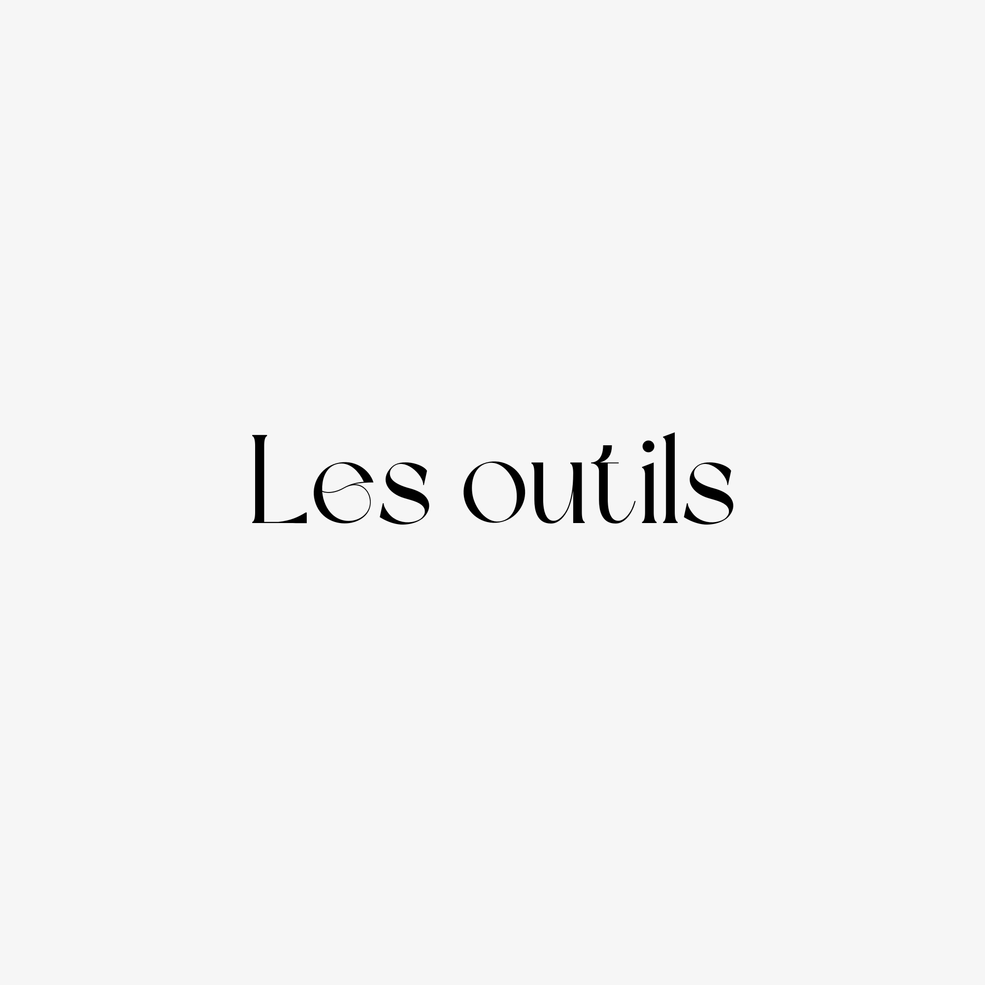 Les outils